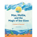 Max, Mollie, and the Magic of Sea Glass: A Lesson in Character
