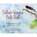 Father Wore a Pink Vest
