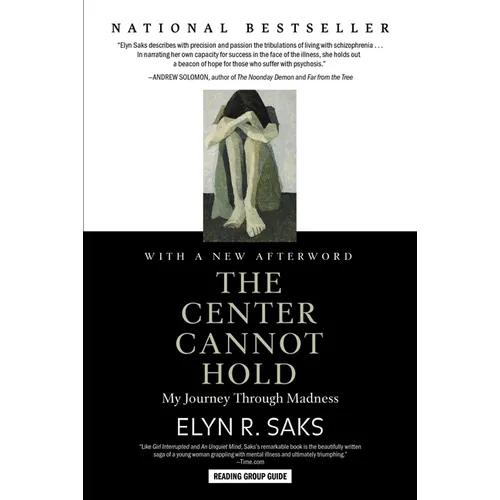 The Center Cannot Hold: My Journey Through Madness