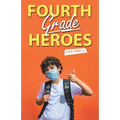 Fourth Grade Heroes