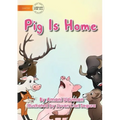 Pig Is Home
