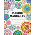 Making Mandalas UK Terms Edition: 27 Crochet Designs to Get Your Hooks Into