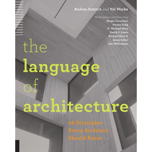 Language of Architecture: 26 Principles Every Architect Should Know
