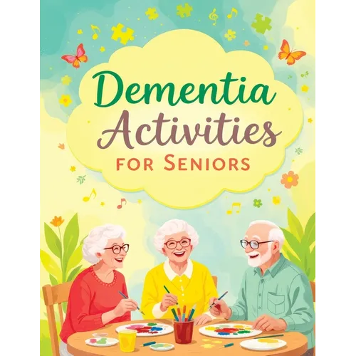 Dementia Activities for Seniors: Brain Teaser Puzzles, Memory Games and Coloring for Elderly - Dementia and Alzheimer's Activity Book in Large Print