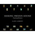 Seeking Frozen Sound: PostCardPoems