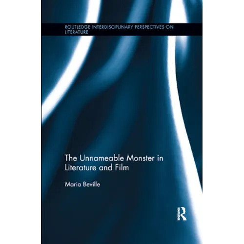 The Unnameable Monster in Literature and Film