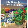 The Bravest Little Seedling