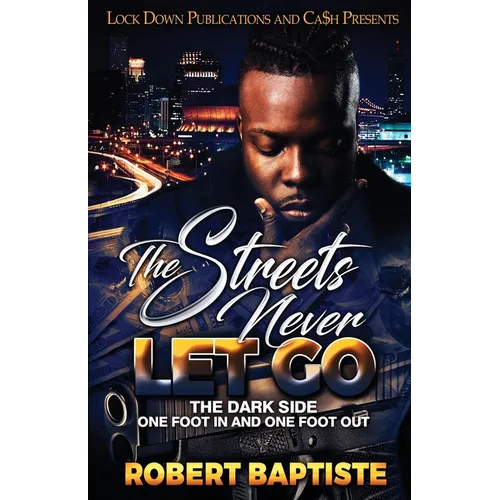 The Streets Never Let Go