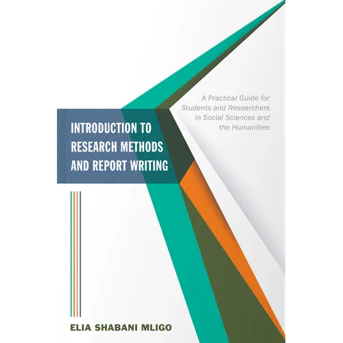 Introduction to Research Methods and Report Writing: A Practical Guide for Students and Researchers in Social Sciences and the Humanities