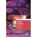 Urban Screens: Situations, Practices, Concepts