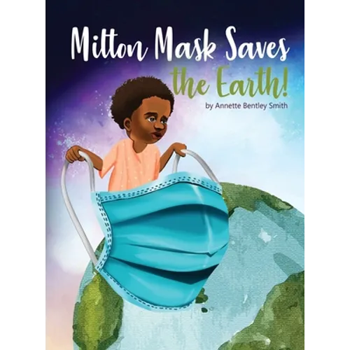 Milton Mask Saves the Earth!
