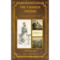 The Fashion Trends of Ackermann's Repository of Arts, Literature, Commerce, Etc.: With Additional Pictorial Reference to All Other Plates Issued 1814-