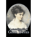 Good Wives by Louisa May Alcott, Fiction, Family, Classics