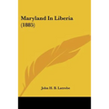 Maryland In Liberia (1885)