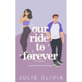 Our Ride To Forever