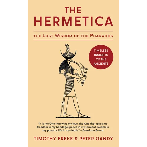 The Hermetica: The Lost Wisdom of the Pharaohs (Unabridged)