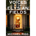 Voices of the Elysian Fields: A Jonathan Gray, M.D. Mystery