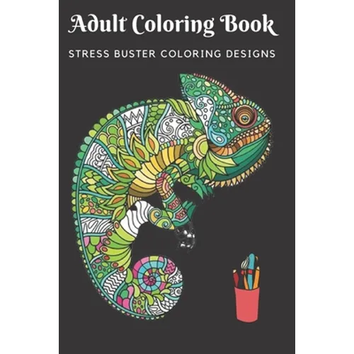 Adult Coloring Book Stress Buster Coloring Design: Animal Coloring Book for Adults to relieve stress Adult Coloring Books, Coloring Pages for Adults,