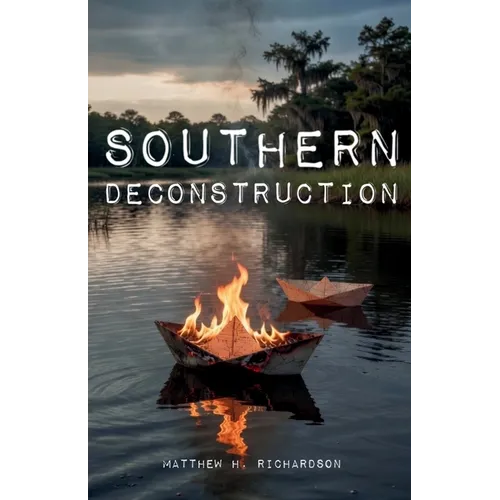Southern Deconstruction