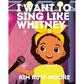 I Want To Sing Like Whitney