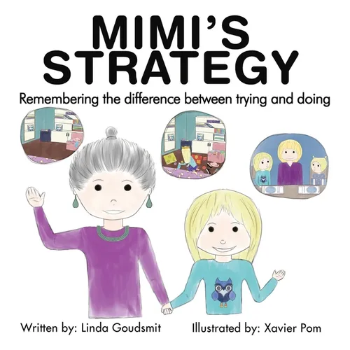 MIMI'S STRATEGY Remembering the difference between trying and doing