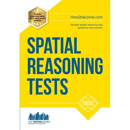 Spatial Reasoning Tests - The ULTIMATE guide to passing spatial reasoning tests (Testing Series)