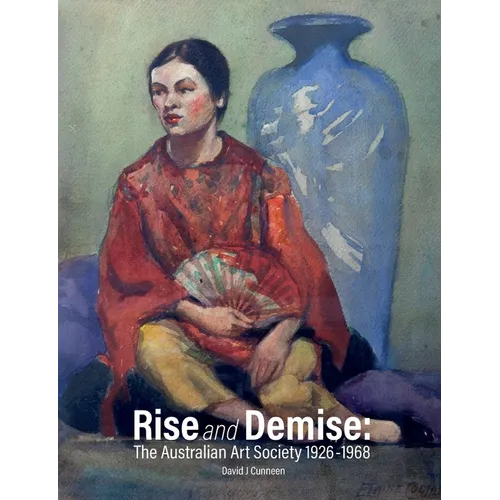 Rise and Demise: The Australian Art Society 1926-1968