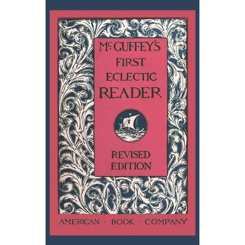 McGuffey's First Eclectic Reader (Revised)