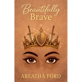 Beautifully Brave
