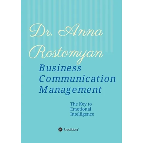 Business Communication Management: The Key to Emotional Intelligence