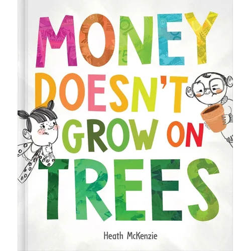 Money Doesn't Grow on Trees