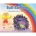 Rudi Rainbow: The Boy Who Fell from the Clouds