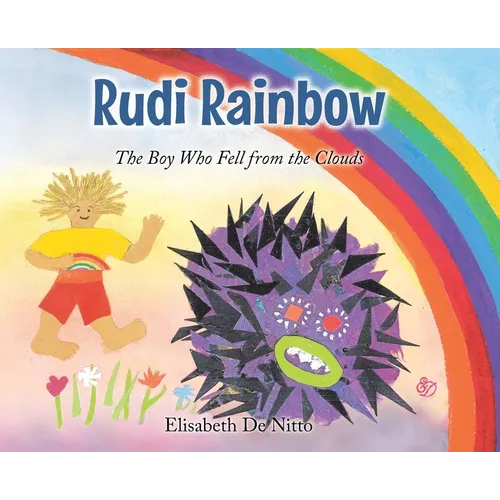 Rudi Rainbow: The Boy Who Fell from the Clouds