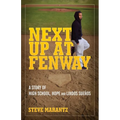Next Up at Fenway: A Story of High School, Hope and Lindos Suenos