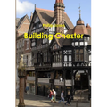 Building Chester