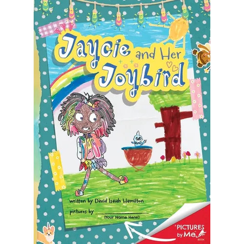 Jaycie and Her Joybird: A Pictures By Me Book
