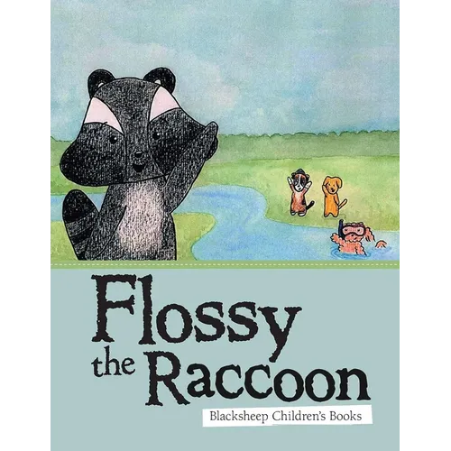 Flossy the Raccoon