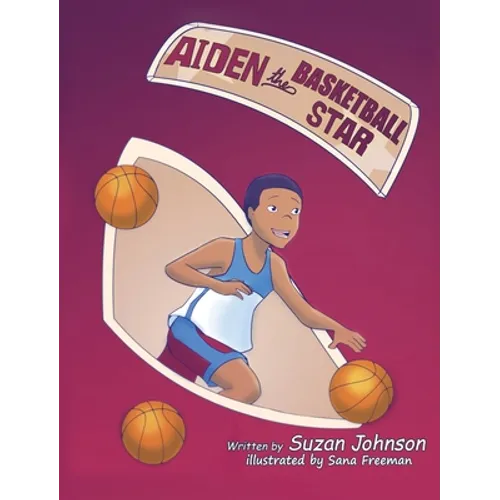 Aiden, the Basketball Star!