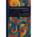 Of the Just Shaping of Letters