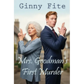 Mrs. Goodman's First Murder