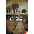 A Magnificent Disturbance