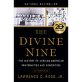 The Divine Nine: The History of African American Fraternities and Sororities