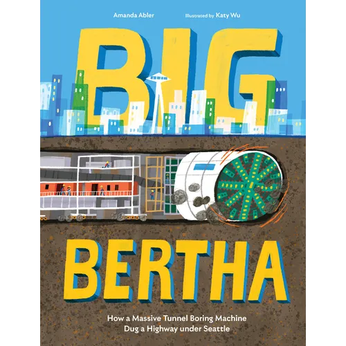 Big Bertha: How a Massive Tunnel Boring Machine Dug a Highway Under Seattle