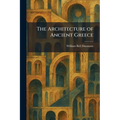 The Architecture of Ancient Greece