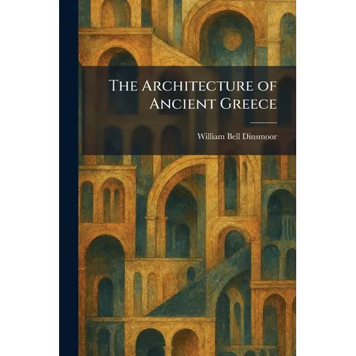 The Architecture of Ancient Greece