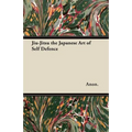 Jiu-Jitsu the Japanese Art of Self Defence