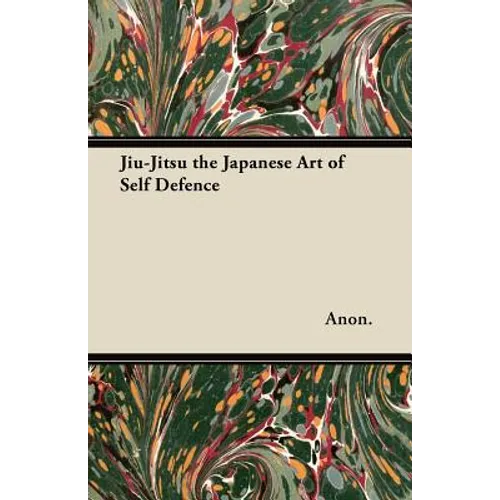 Jiu-Jitsu the Japanese Art of Self Defence