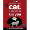 How to Tell If Your Cat Is Plotting to Kill You