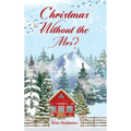 Christmas Without the Mrs.