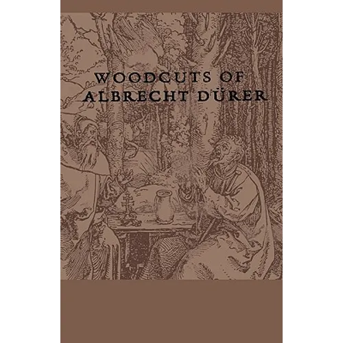 Woodcuts Of Albrecht Durer
